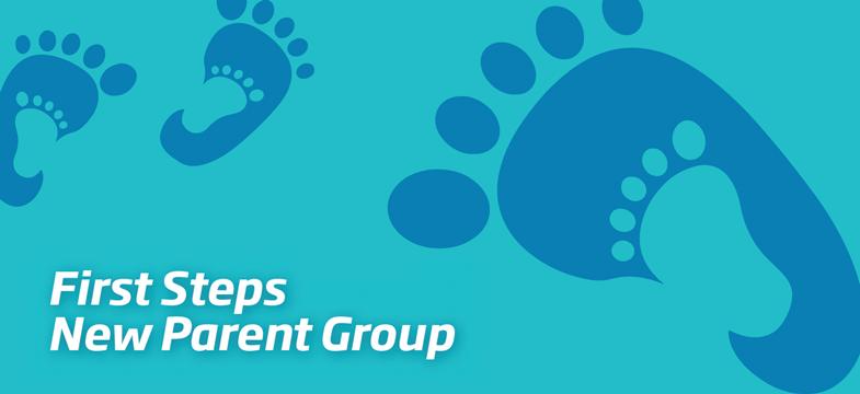 First steps new parent group